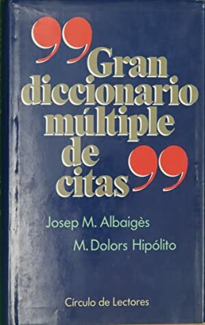 GRAN DICCIONARIO MULTIPLE DE CITAS