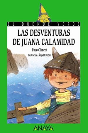 LAS DESVENTURAS DE JUANA CALAMIDAD