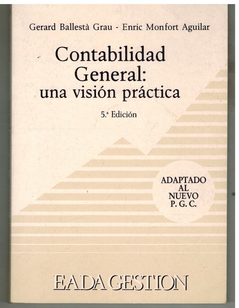 CONTABILIDAD GENERAL: UNA VISION PRACTICA