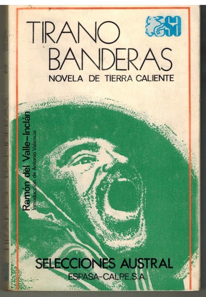 TIRANO BANDERAS. NOVELA DE TIERRA CALIENTE