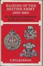 BADGES OF THE BRITISH ARMY 1820-1960