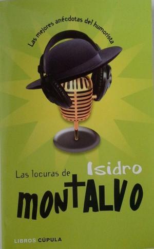 LAS LOCURAS DE ISIDRO MONTALVO