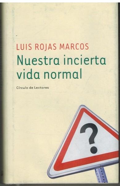 NUESTRA INCIERTA VIDA NORMAL. RETOS Y OPORTUNIDADES