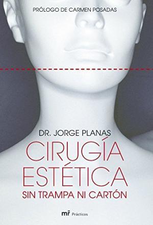 CIRUGIA ESTETICA. SIN TRAMPA NI CARTON