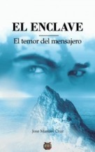 EL ENCLAVE. EL TEMOR DEL MENSAJERO