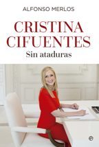 CRISTINA CIFUENTES. SIN ATADURAS