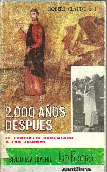 2000 AÑOS DESPUES. EL EVANGELIO COMENTADO A LOS JOVENES