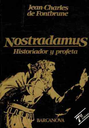 NOSTRADAMUS HISTORIADOR Y PROFETA