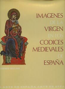 IMAGENES DE LA VIRGEN EN LOS CÓDICES MEDIEVALES DE ESPAÑA