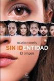 SIN IDENTIDAD. EL ORIGEN