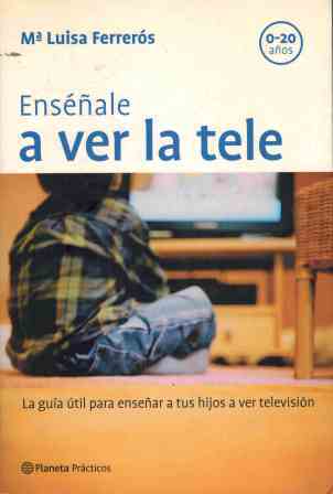 ENSEÑALE A VER LA TELE