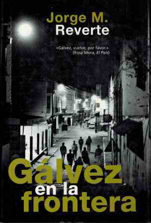 GALVEZ EN LA FRONTERA