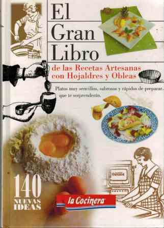 EL GRAN LIBRO DE LAS RECETAS ARTESANAS CON HOJALDRES Y …