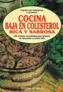 COCINA BAJA EN COLESTEROL. RICA Y SABROSA