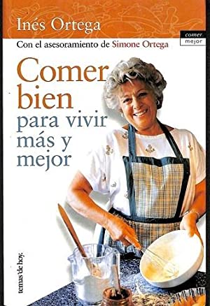 COMER BIEN PARA VIVIR MAS Y MEJOR