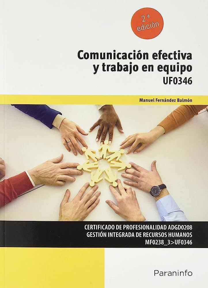 COMUNICACIÓN EFECTIVA Y TRABAJO EN EQUIPO UF0346