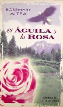 EL AGUILA Y LA ROSA