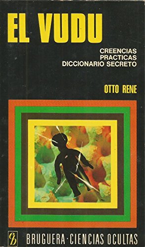 EL VUDU. CREENCIAS. PRACTICAS. DICCIONARIO SECRETO