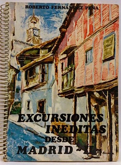 EXCURSIONES INEDITAS DESDE MADRID II