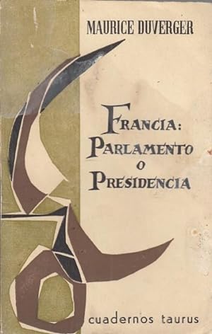 FRANCIA: PARLAMENTO O PRESIDENCIA