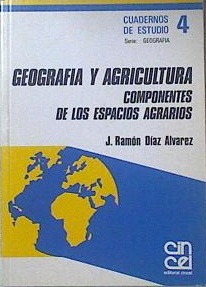 GEOGRAFIA Y AGRICULTURA. COMPONENTES DE LOS ESPACIOS AGRARIOS