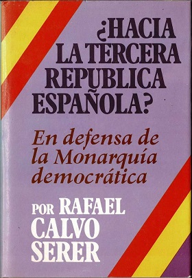 ¿HACIA LA TERCERA REPUBLICA ESPAÑOLA?