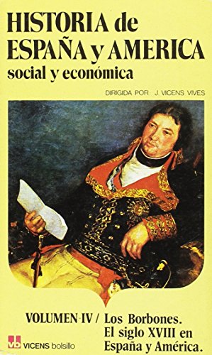 HISTORIA DE ESPAÑA Y AMERICA. SOCIAL Y ECONOMICA 4. LOS …