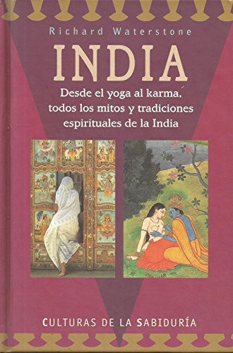 INDIA. DESDE EL YOGA AL KARMA TODOS LOS MITOS Y …
