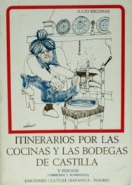ITINERARIO POR LAS COCINAS Y LAS BODEGAS DE CASTILLA