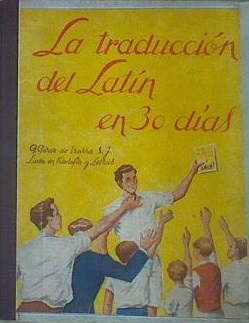 LA TRADUCCION DEL LATIN EN 30 DIAS