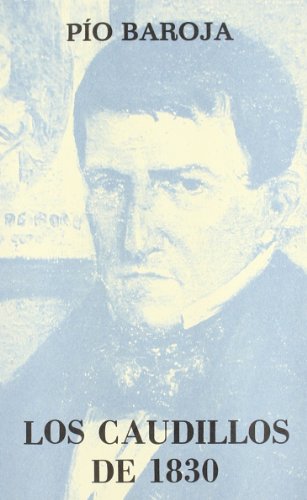 LOS CAUDILLOS DE 1830