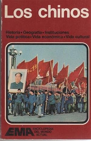 LOS CHINOS. HISTORIA. GEOGRAFIA. INSTITUCIONES. VIDA POLITICA. VIDA ECONOMICA. VIDA …