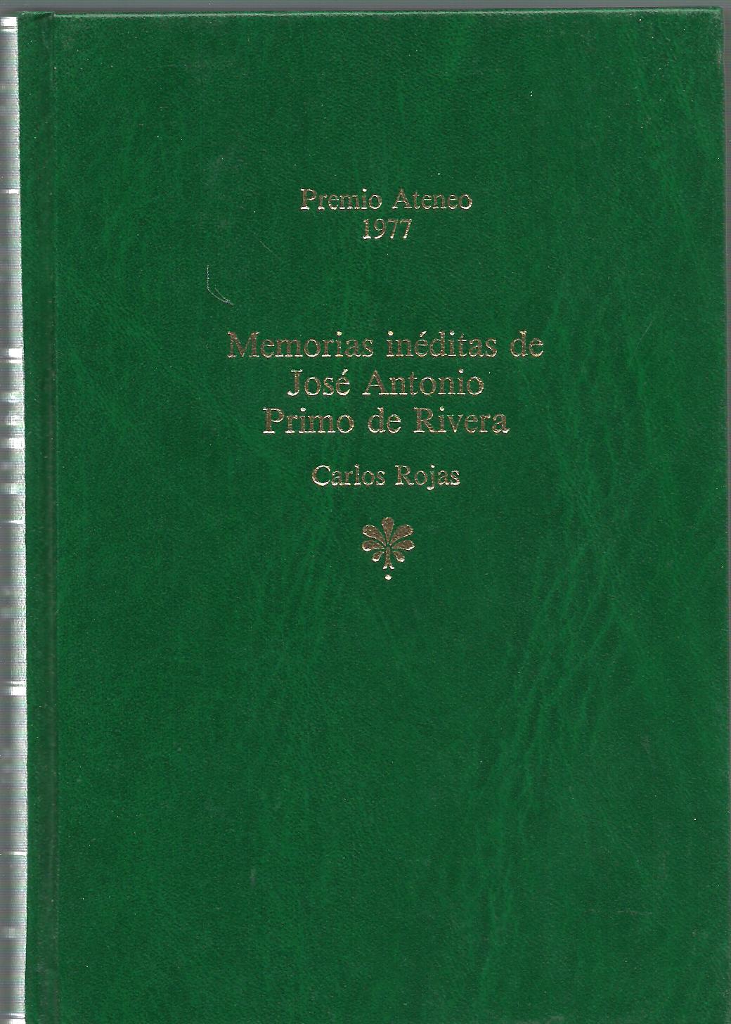 MEMORIAS INEDITAS DE JOSE ANTONIO PRIMO DE RIVERA