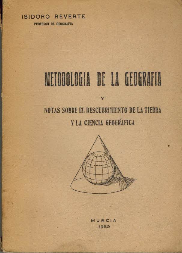 METODOLOGIA DE LA GEOGRAFIA Y NOTAS SOBRE EL DESCUBRIMIENTO DE …