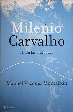 MILENIO CARVALHO II: EN LAS ANTIPODAS