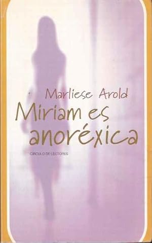 MIRIAM ES ANOREXICA
