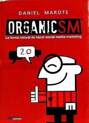 ORGANICSM. LA FORMA NATURAL DE HACER SOCIAL MEDIA MARKETING