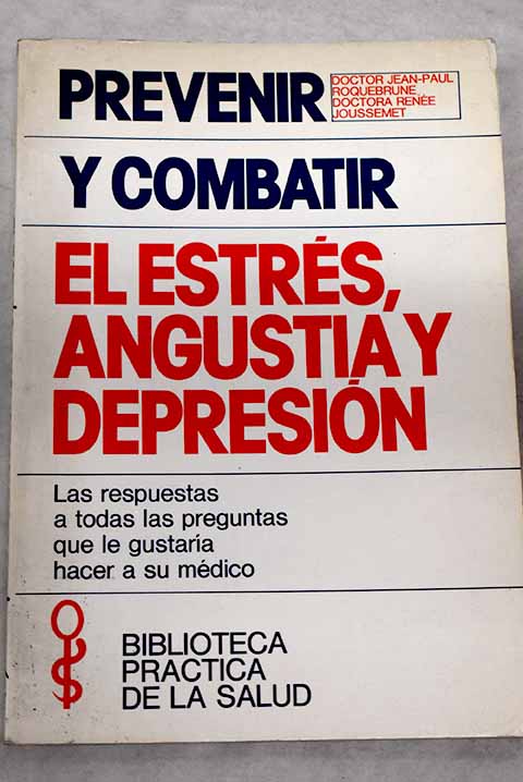 PREVENIR Y COMBATIR EL ESTRES ANGUSTIA Y DEPRESION