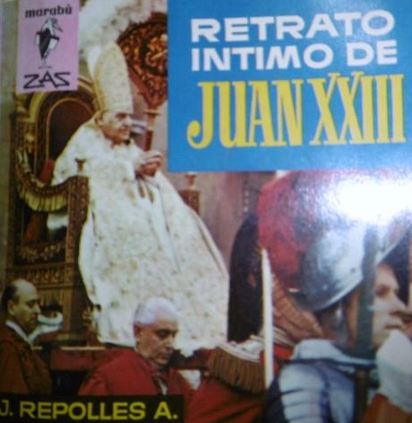 RETRATO INTIMO DE JUAN XXIII