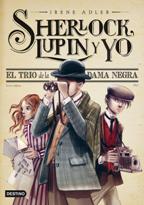 SHERLOCK LUPIN Y YO 1. EL TRIO DE LA DAMA …