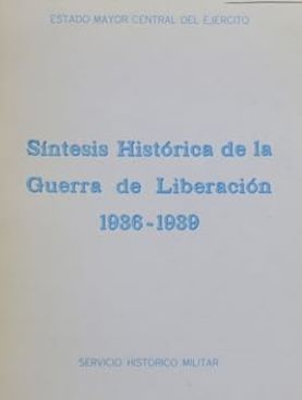 SINTESIS HISTORICA DE LA GUERRA DE LIBERACION 1936-1939