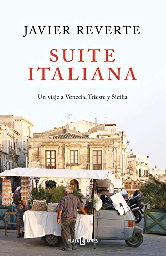 SUITE ITALIANA. UN VIAJE A VENECIA TRIESTE Y SICILIA