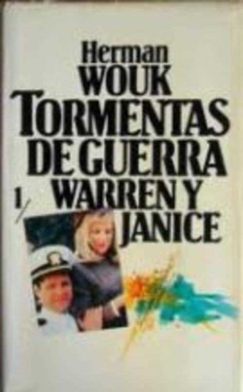 TORMENTAS DE GUERRA TOMO 1. WARREN Y JANICE