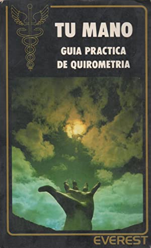 TU MANO. GUIA PRACTICA DE QUIROMETRIA