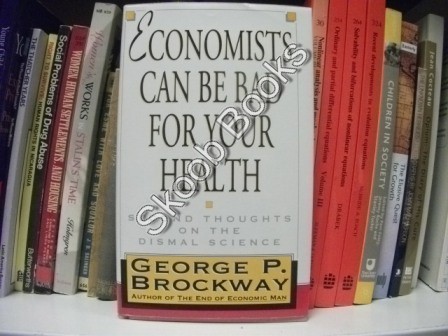 Economists Can Be Bad for Your Health: Second Thoughts on …