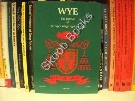 Wye, the Journal of the Wye College Agricola Club: Volume …