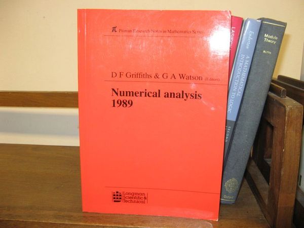 Numerical Analysis 1989 (Pitman Research Notes in Mathematics Series 228)