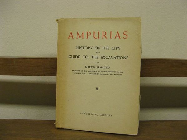 Ampurias: History of the City and Guide to the Excavations