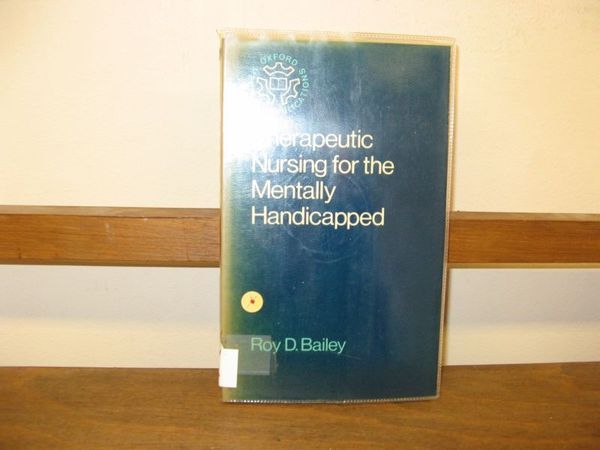 Therapeutic Nursing for the Mentally Handicapped (Oxford medical publications)