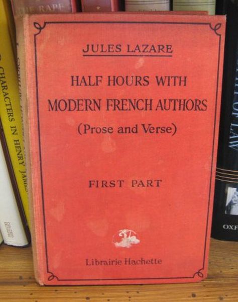 Half Hours With Modern French Authors (Prose and Verse), First …